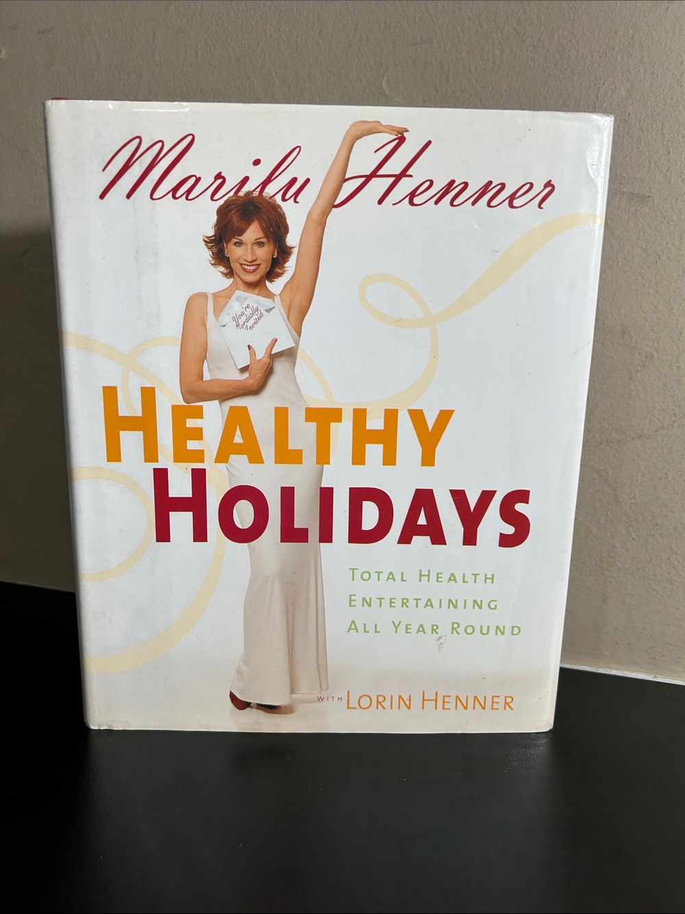 “Healthy Holidays: Total Health Entertaining All Year Round”
